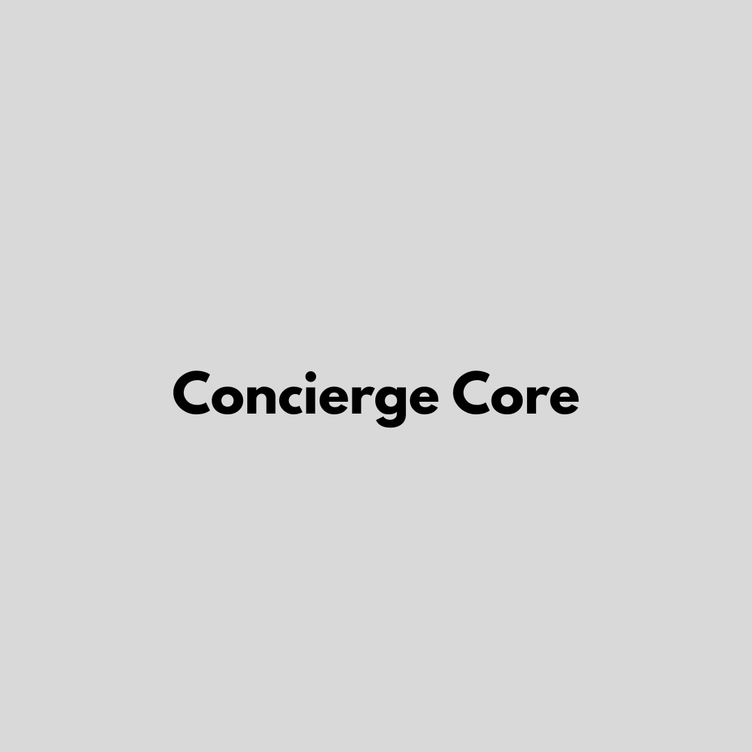 Tier 1 - Concierge Core