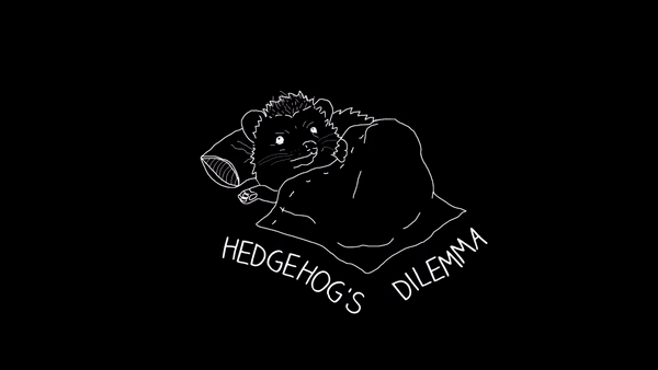 Hedgehog's Dilemma