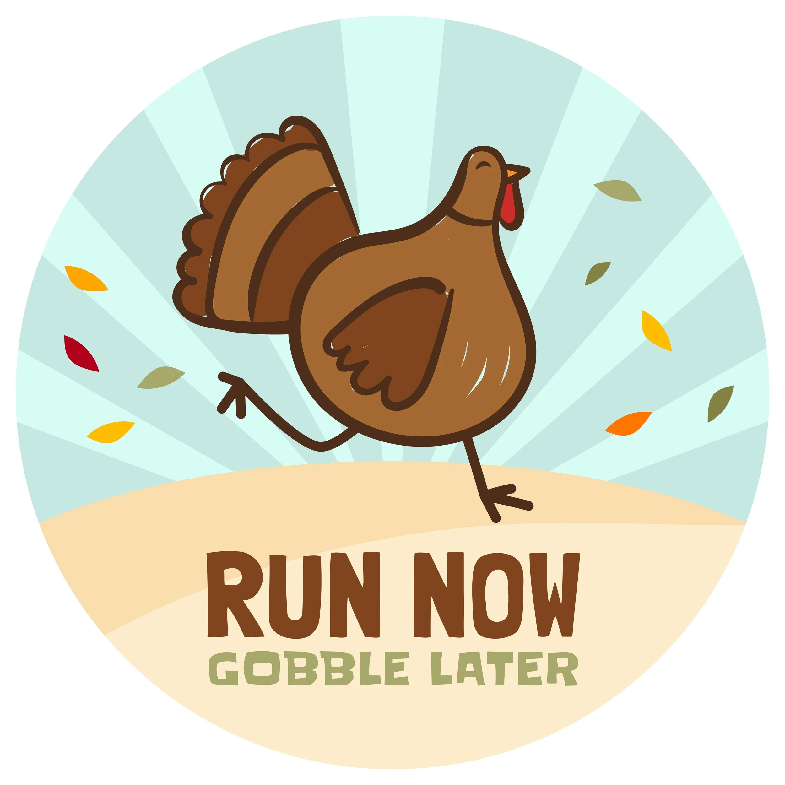 TurkeyTrot_RunNowGobbleLater2.jpg