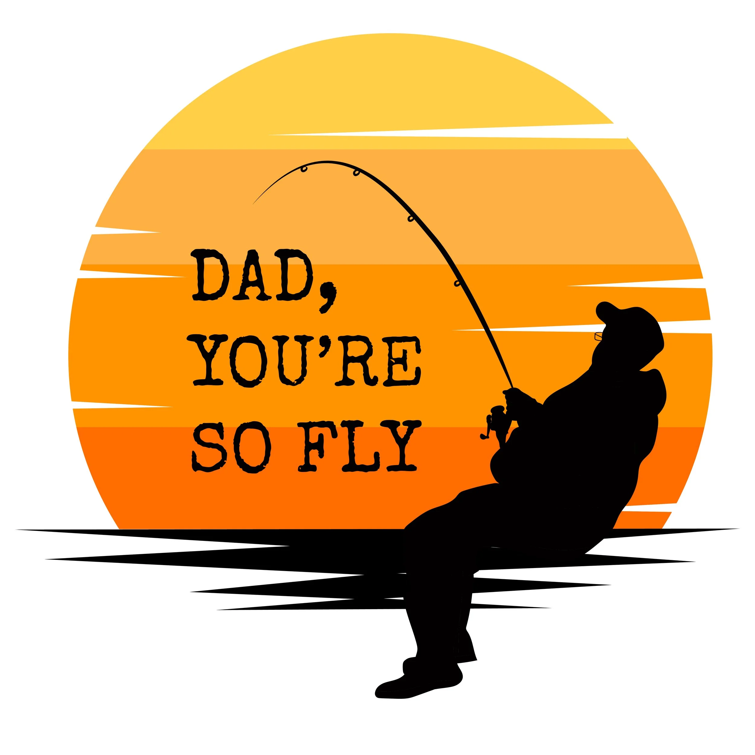 Sawgrass-FathersDay-Youre-so-fly.jpg