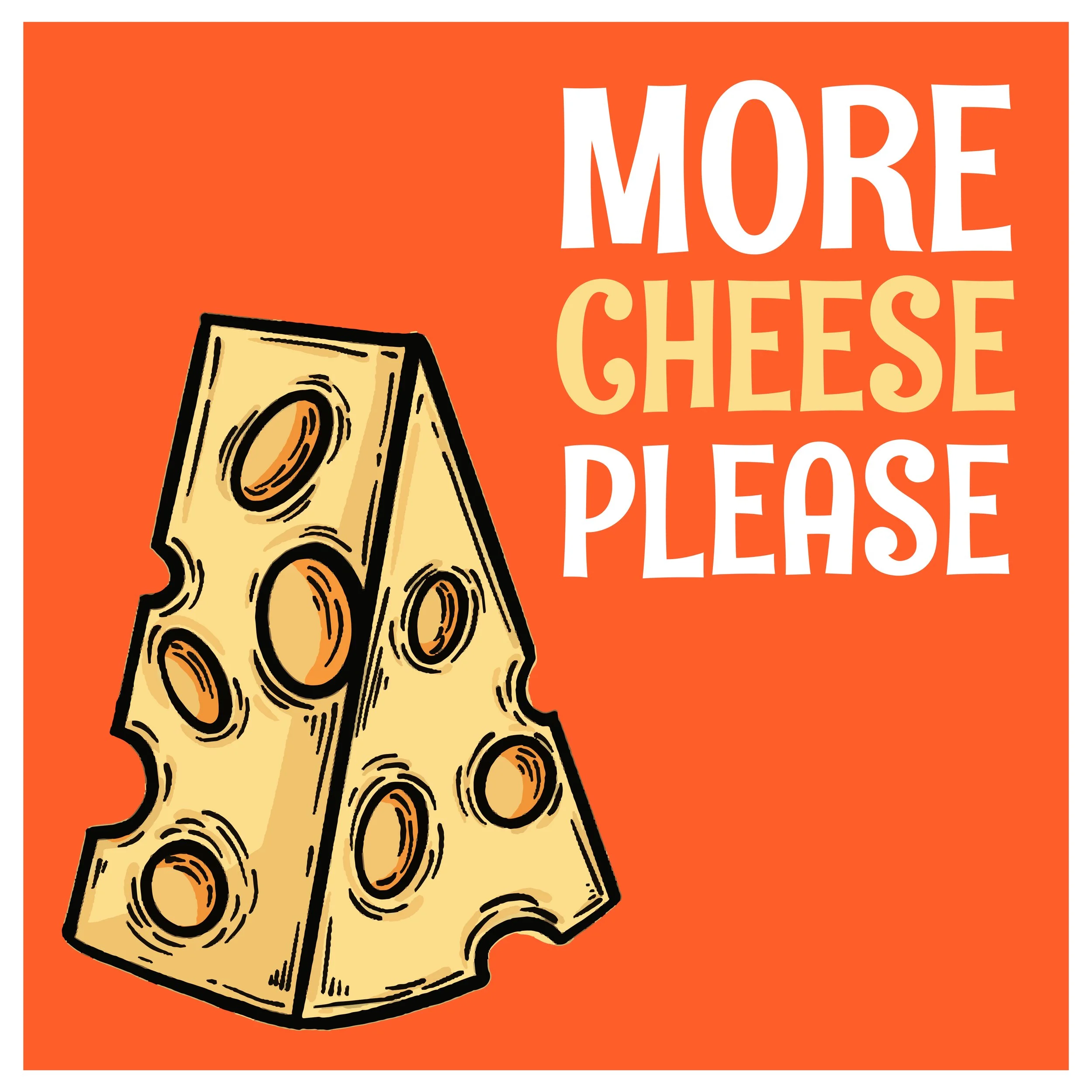 LetsEat_MoreCheesePlease.jpg