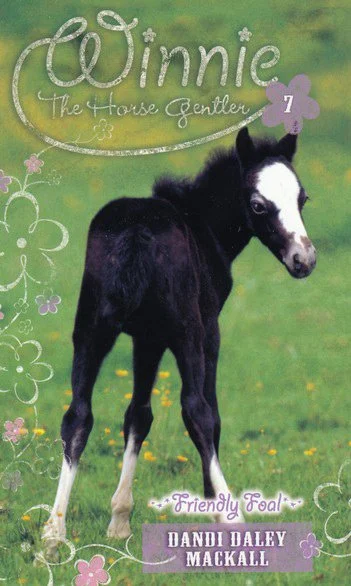 Winnie the Horse Gentler Book 7: Friendly Foal