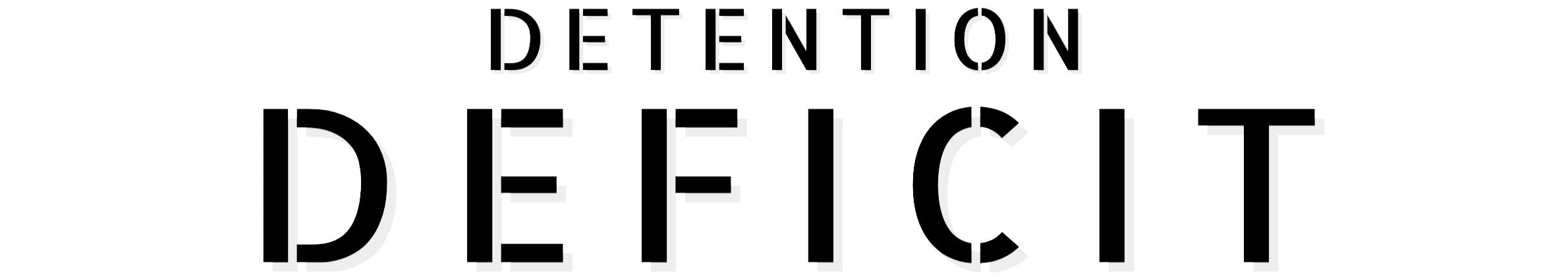 Text graphic reading 'Detention Deficit' in stylized black and white font.