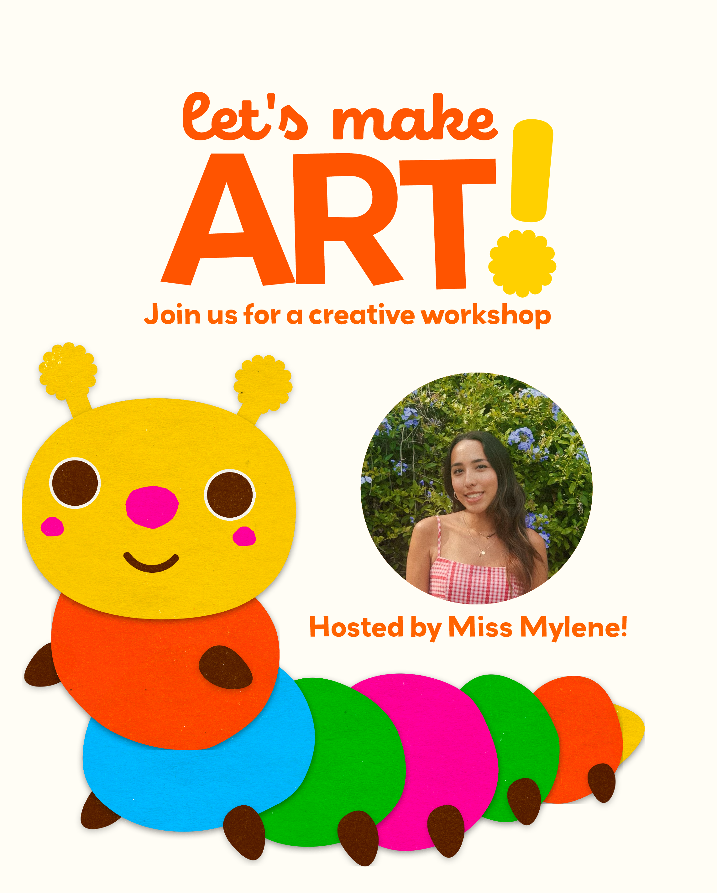 Let's Make Art Workshop with Miss Mylene