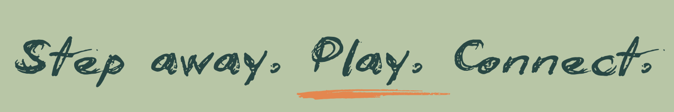Text on a light green background reads, 'Stop away, Play, Connect' with an orange underline under 'Play'.