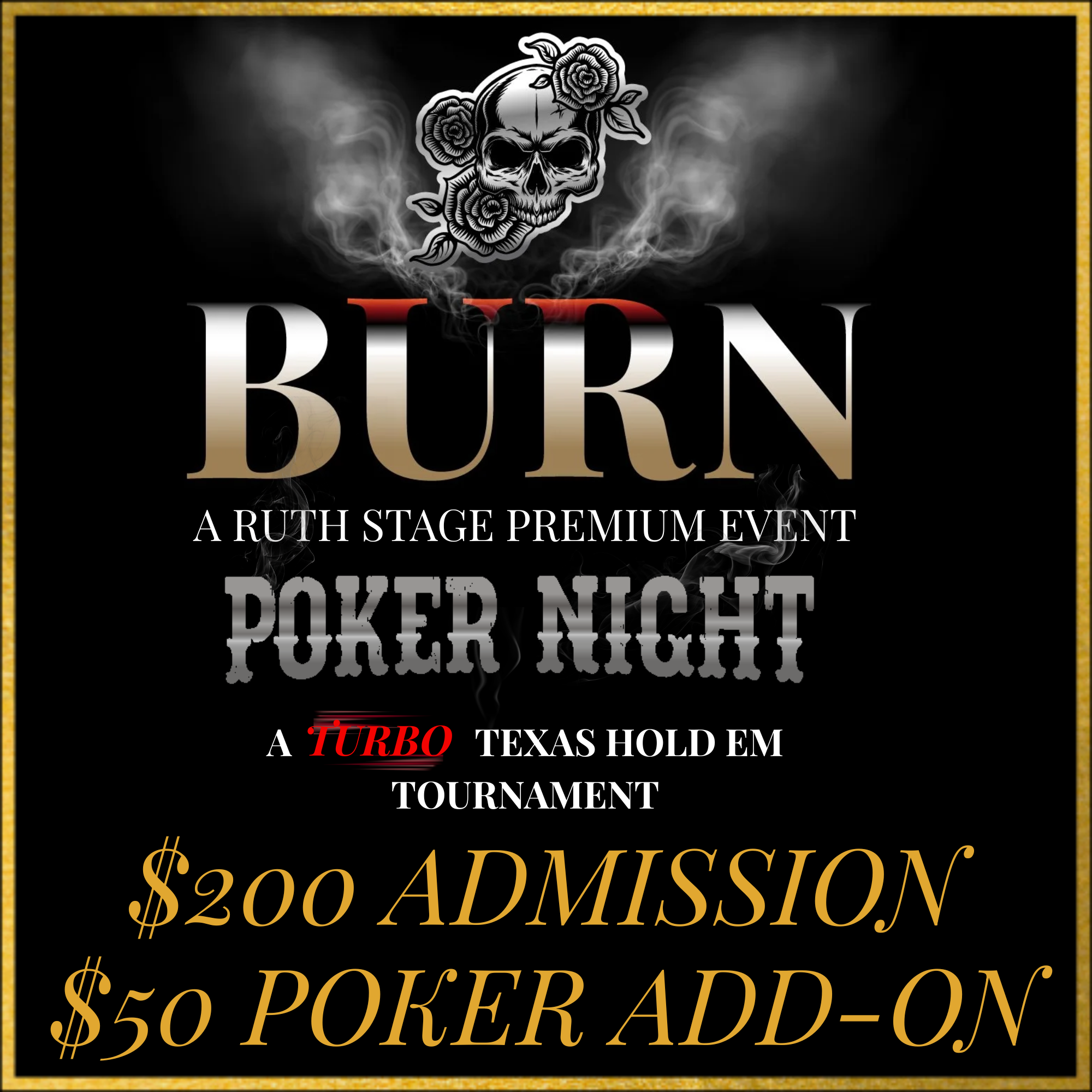 Burn Admission + Poker Add-On