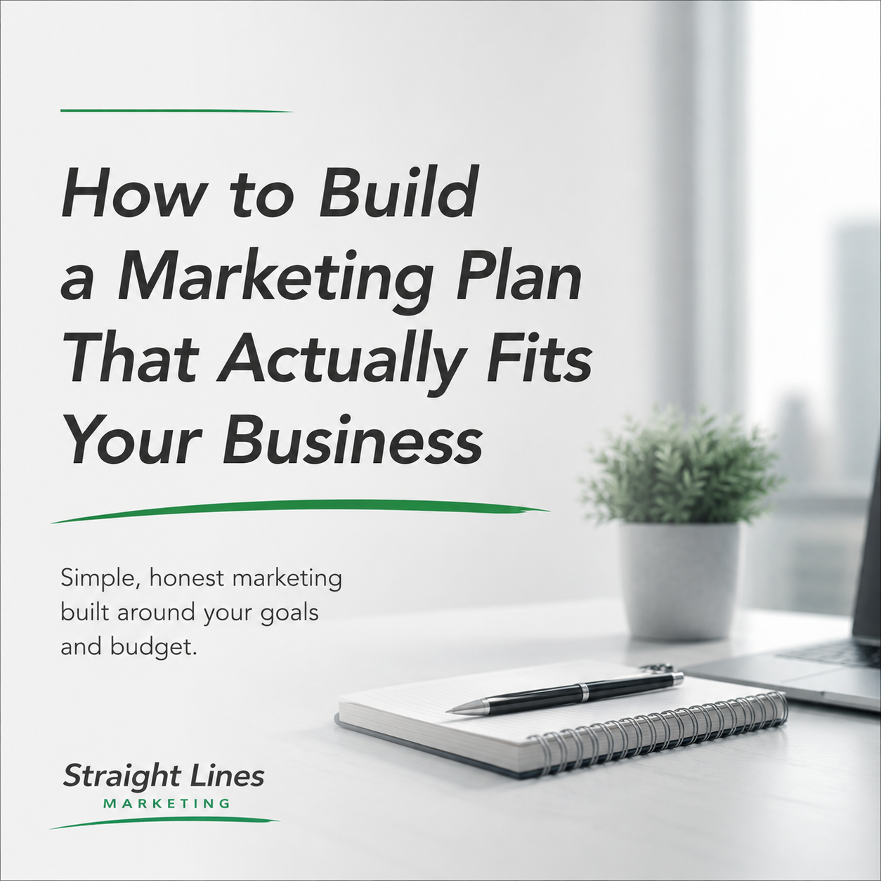 How to Build a Marketing Plan That Actually Fits Your Business
