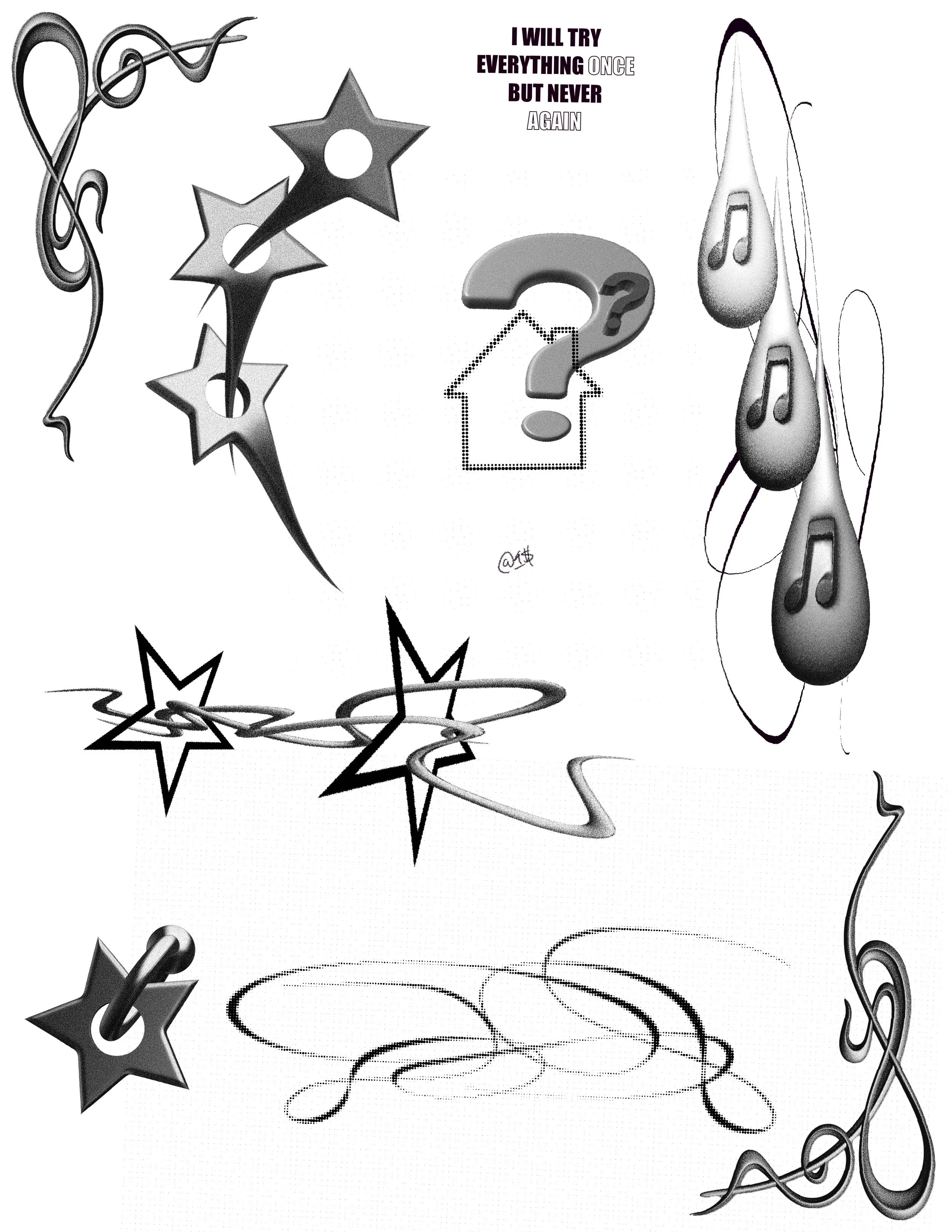 Black and white collage featuring musical notes, stars, a house with a question mark, and the quote "I will try everything once but never again."