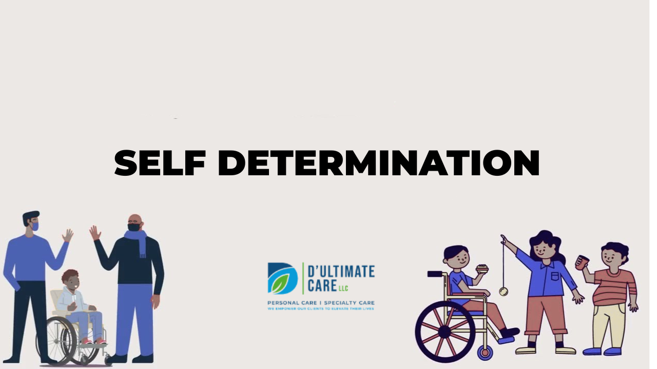 Self Determination — D' Ultimate Care