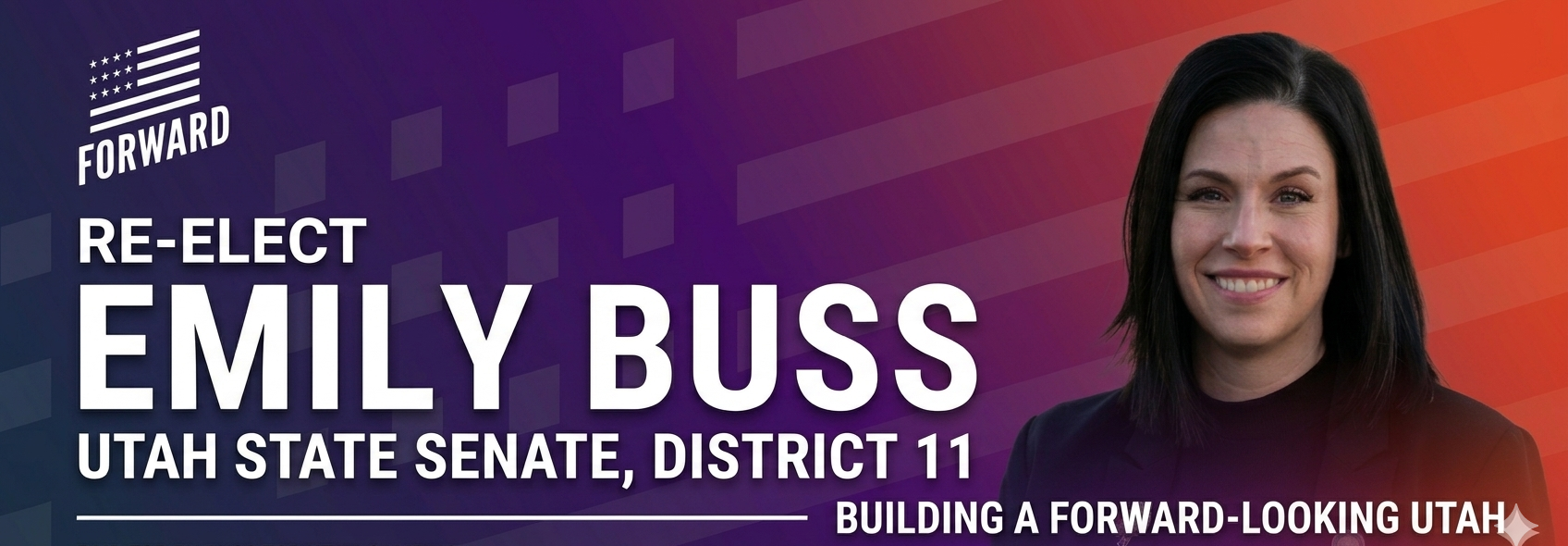 Emily Buss smiling, political campaign poster for re-election to Utah State Senate, District 11, with a stylized American flag, Forward Party of Utah logo, and a purple and orange background.