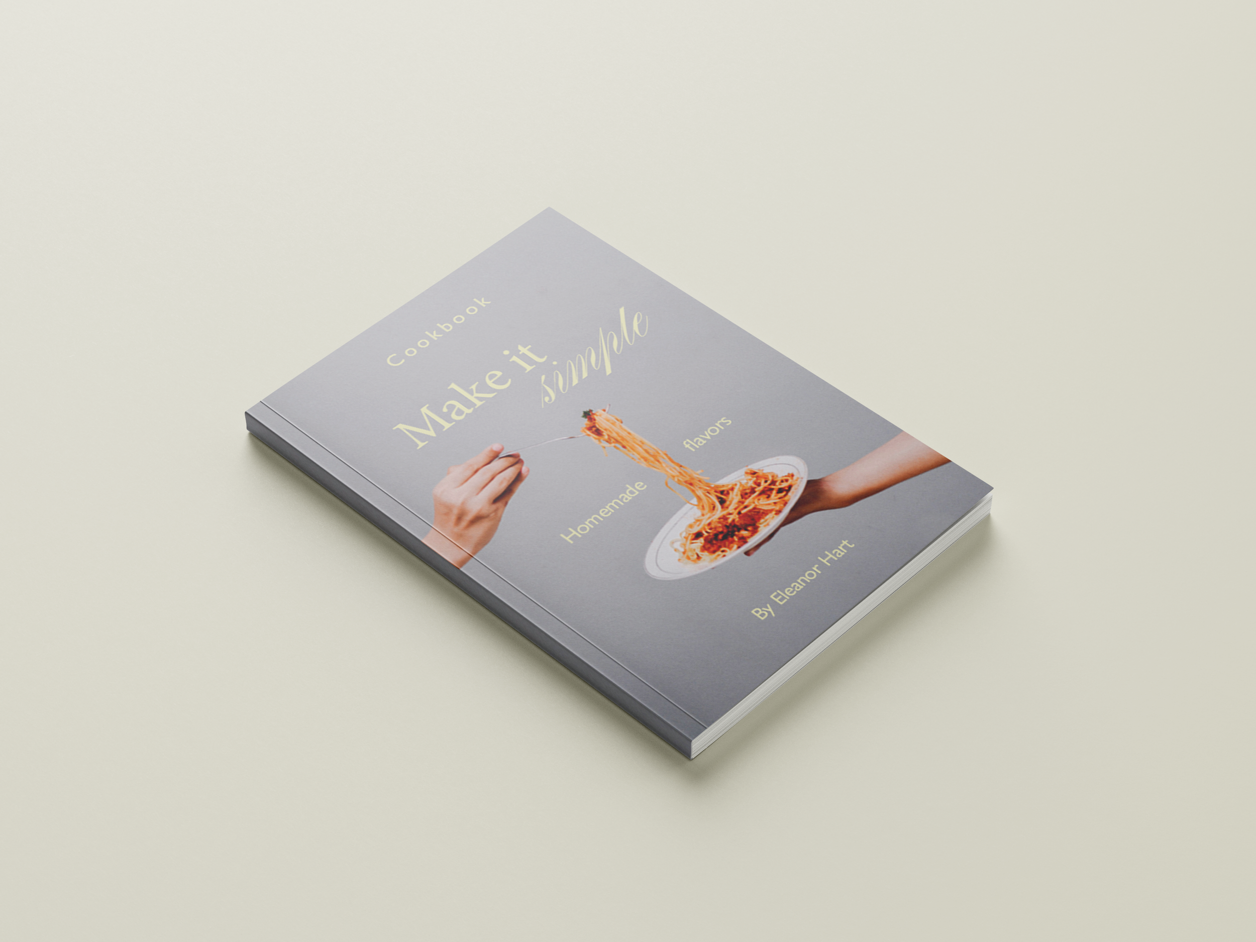 Make it simple: Homemade Flavors Cookbook