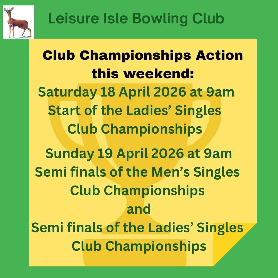 Green and yellow poster for Leisure Isle Bowling Club announcing upcoming tournaments on April 18 and 19, 2026, with a logo of a trophy and text about club championships.