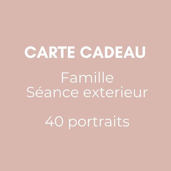 Carte cadeau  Séance exterieur