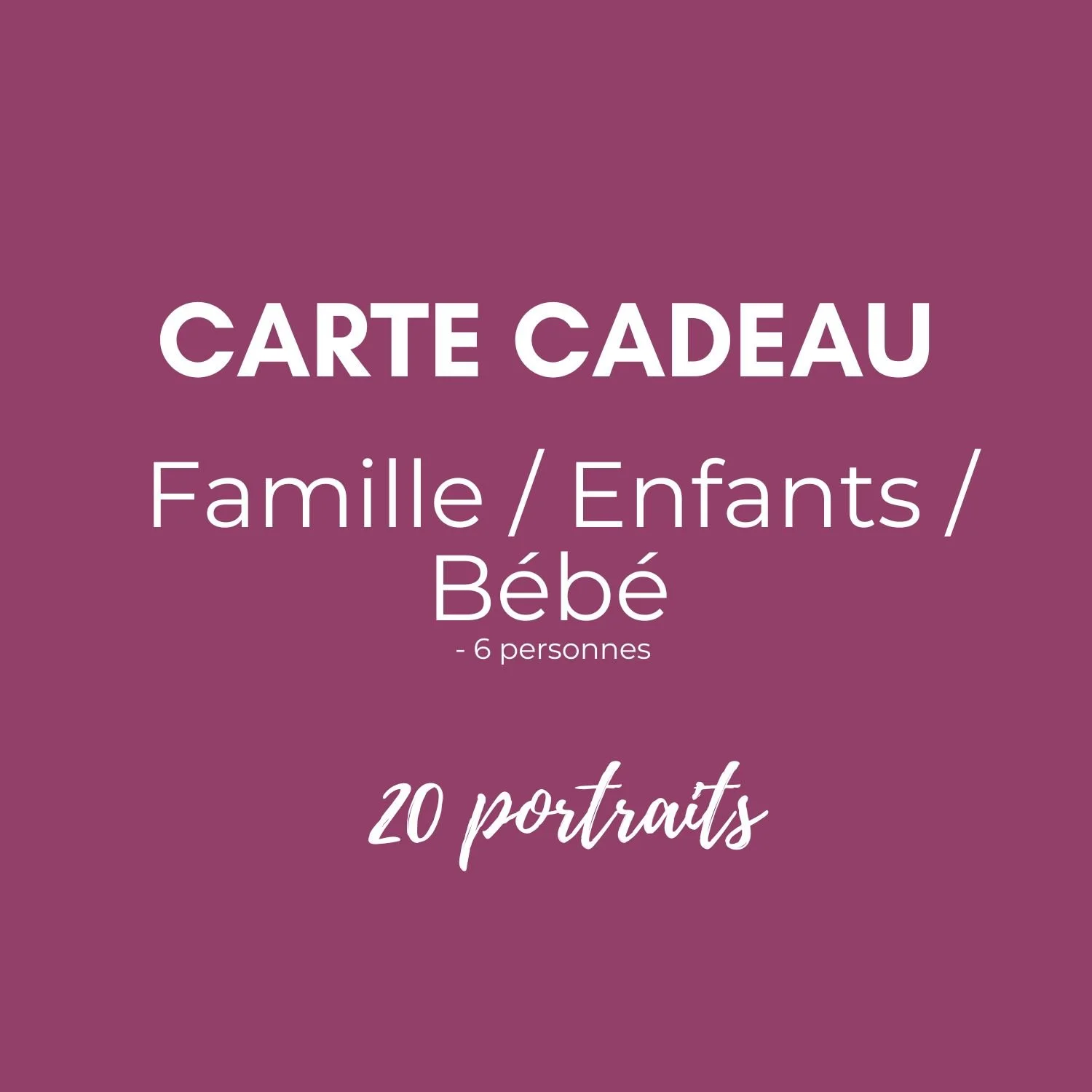 Carte cadeau  Séance Portrait Famille - 6 personnes
