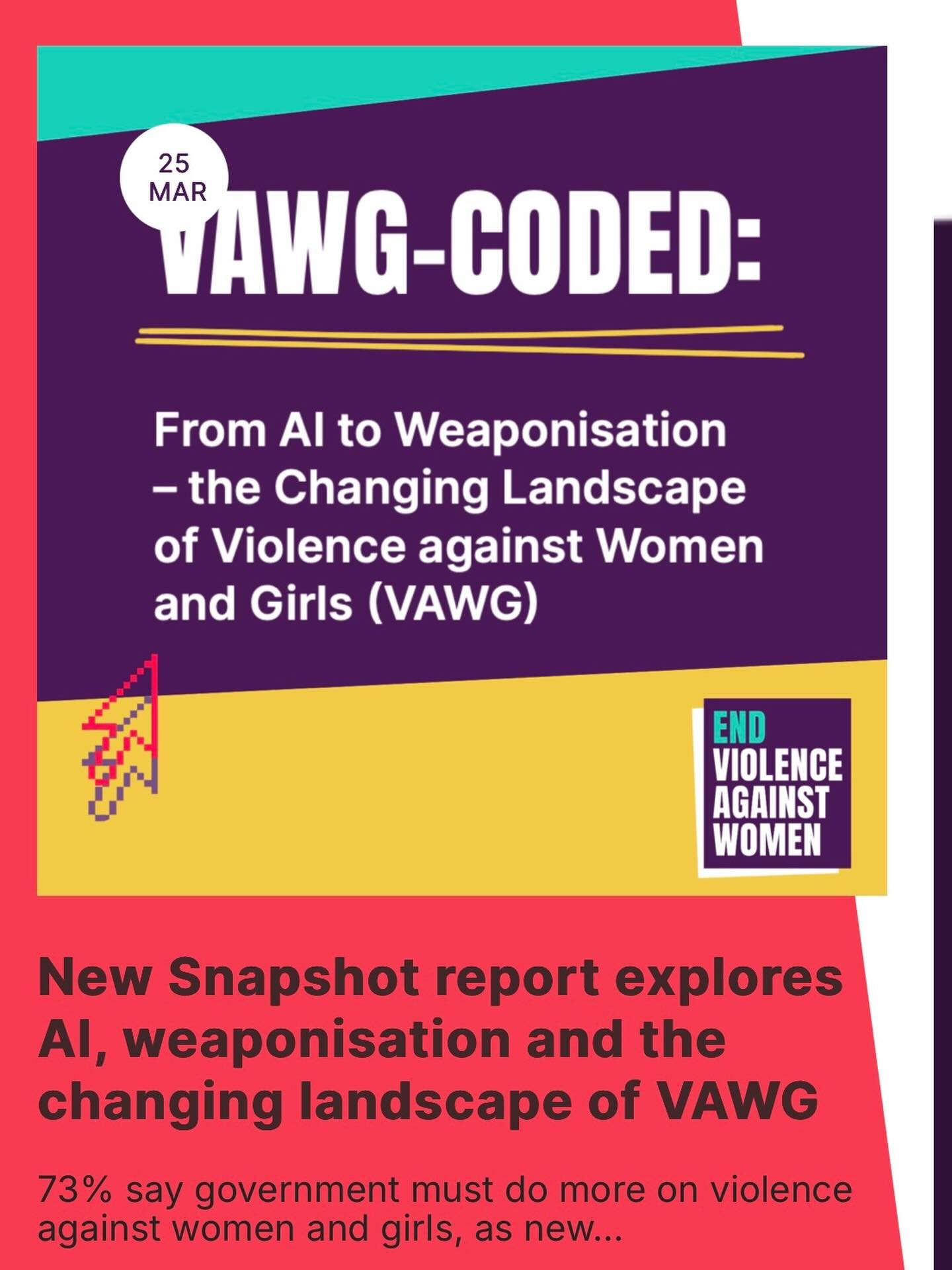@evawuk have just launched their snapshot report for 2025. VAWG Coded explores 3 key trends for the year just gone: the way VAWG is weaponised by the far-right to fight an anti-migrant agenda, how AI is being used to facilitate VAWG and the preventio