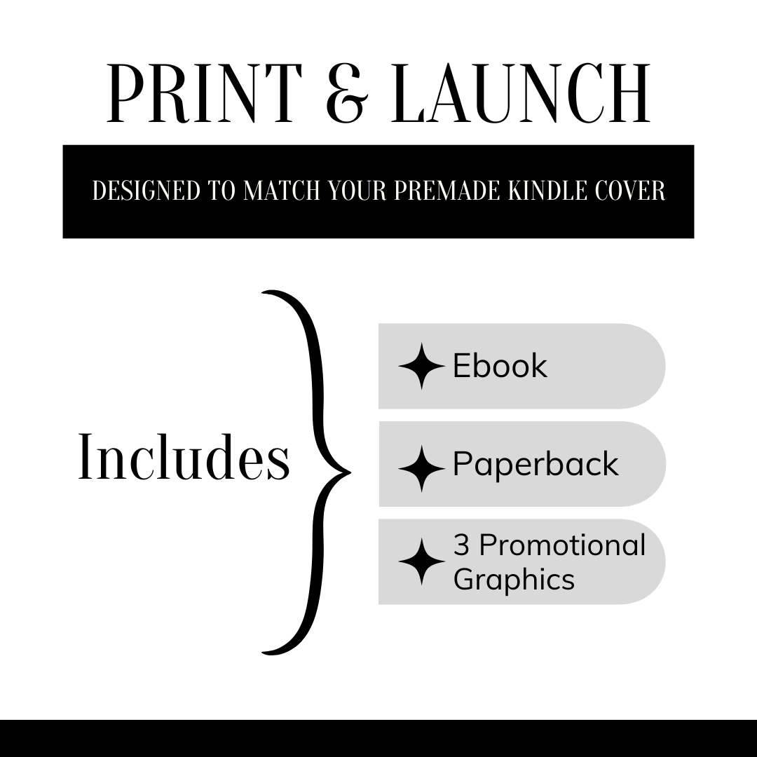 Print & Launch - Ebook + Paperback + 3 Promotional Graphics