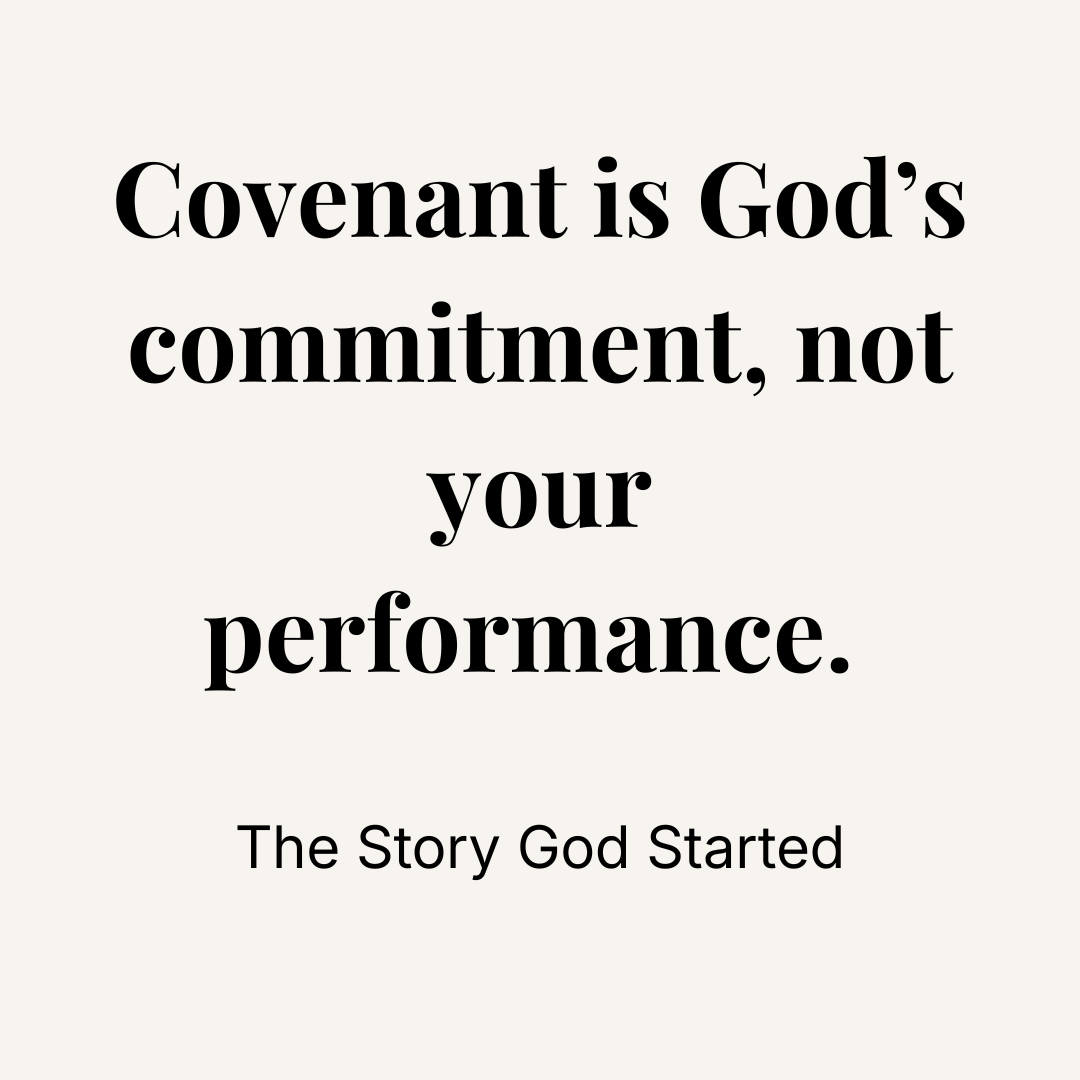 Covenant Is God’s Commitment, Not Your Performance