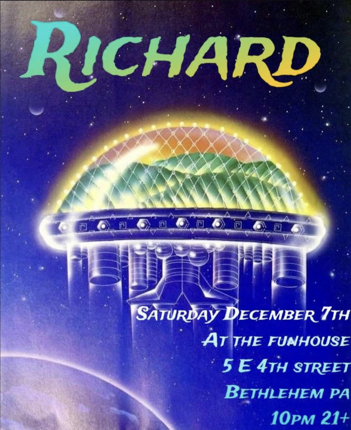 event poster with a neon outline spaceship or UFO above Earth in space, with starry background, announcing a Richard concert on Saturday, December 7th at the funhouse, 5 E 4th Street, Bethlehem, PA, at 10 PM, for 21 and older.
