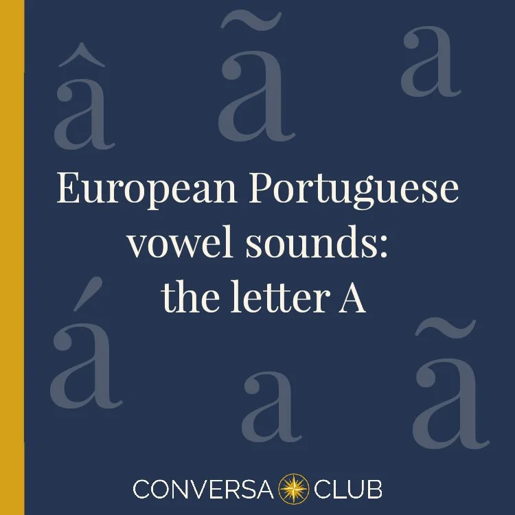 European Portuguese vowel sounds: the letter A
