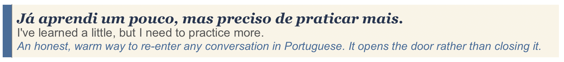 Text box: Já aprendi um pouco, mas preciso de praticar mais.
