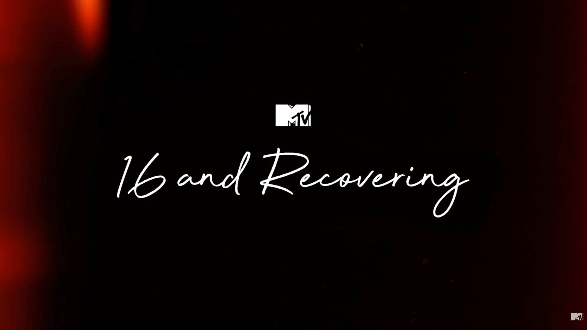 MTV logo with the text '16 and Recovering' on a black background with red light flares on the edges.