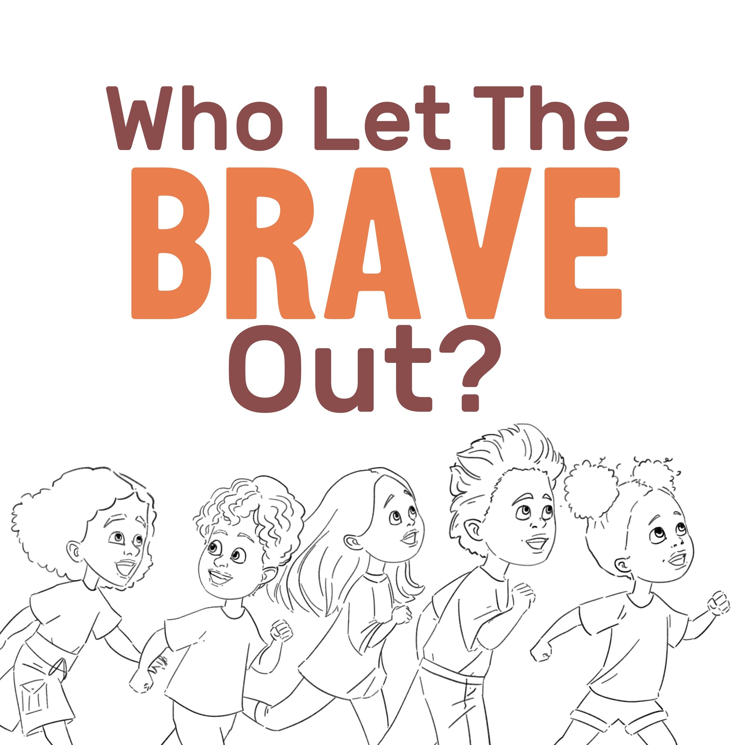 Who Let The Brave Out? Coloring Pages!