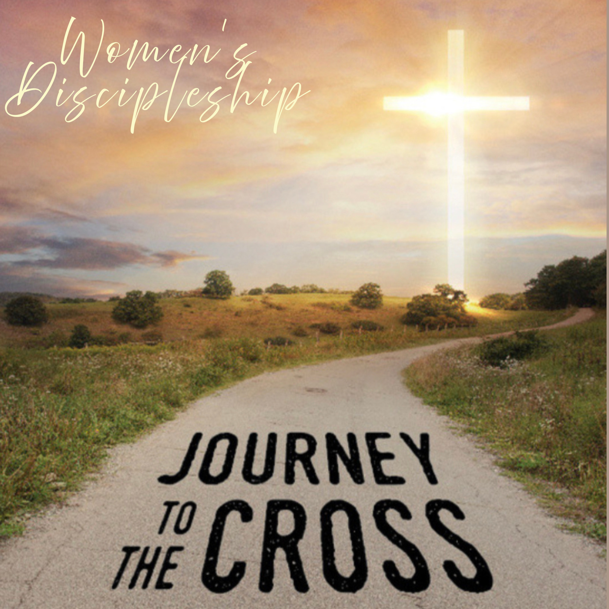A dirt road leading through open landscape with sparse trees, sunset or sunrise in the background, and a radiant cross in the sky. The text on the road reads, "WOMEN'S DISCIPLESHIP" and part of the message continues beyond the edges of the image.
