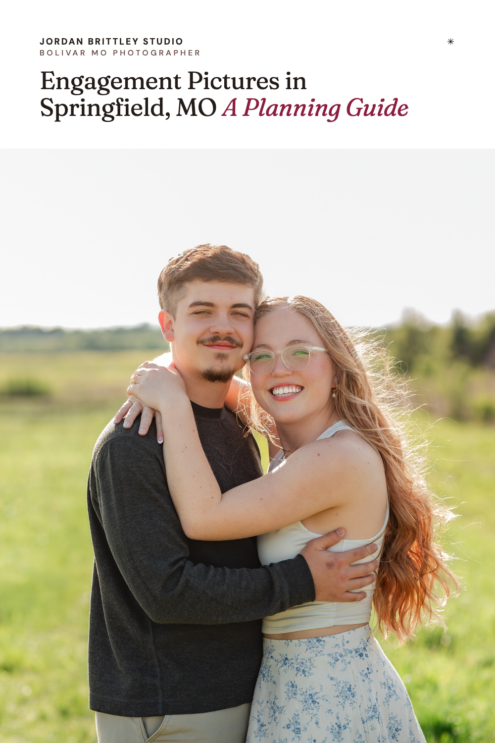 Engagement Pictures in Springfield, MO: A Planning Guide, with Toby and Bekah together in a field in Bolivar