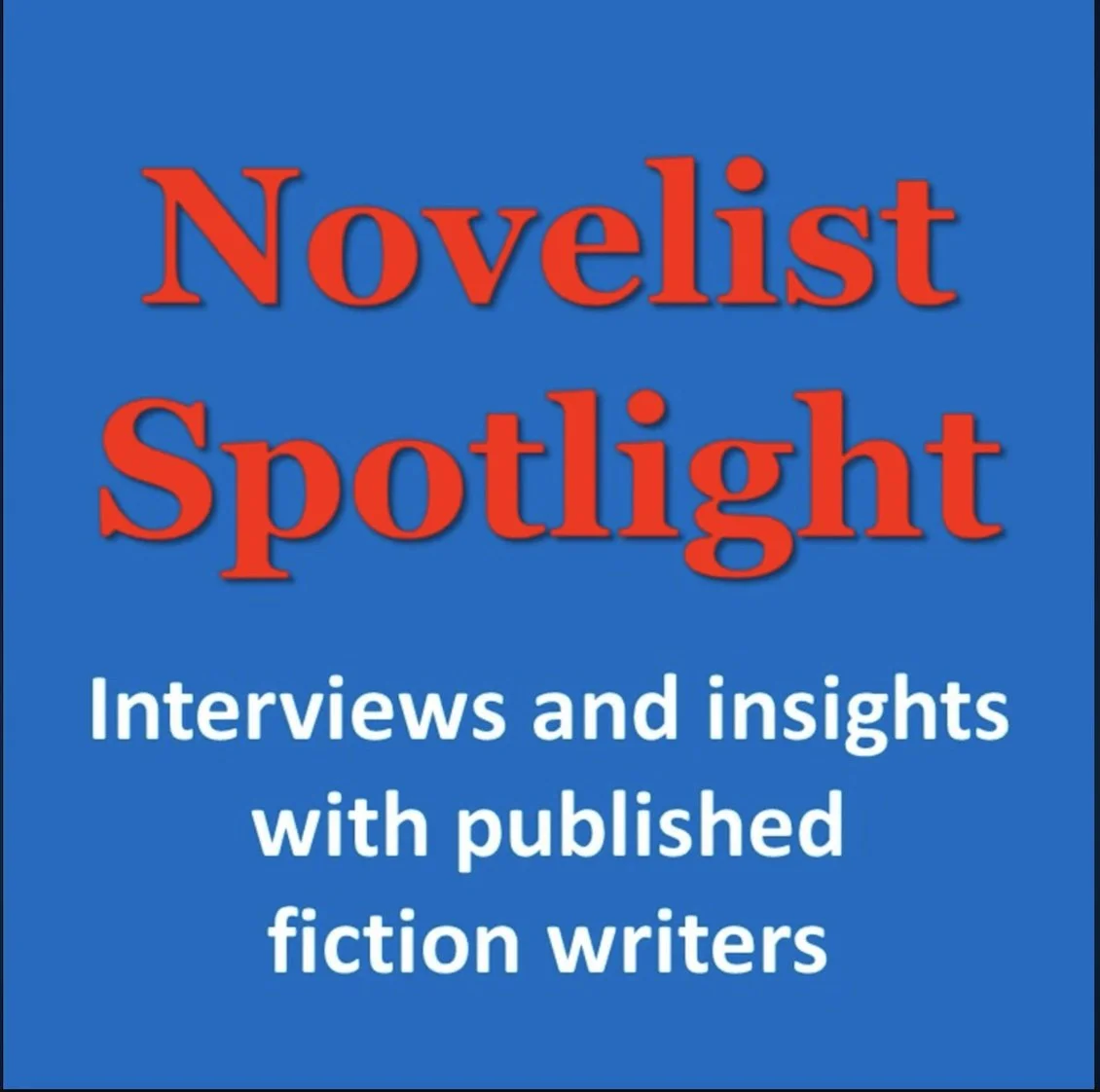 My Interview on the Novelist Spotlight Podcast