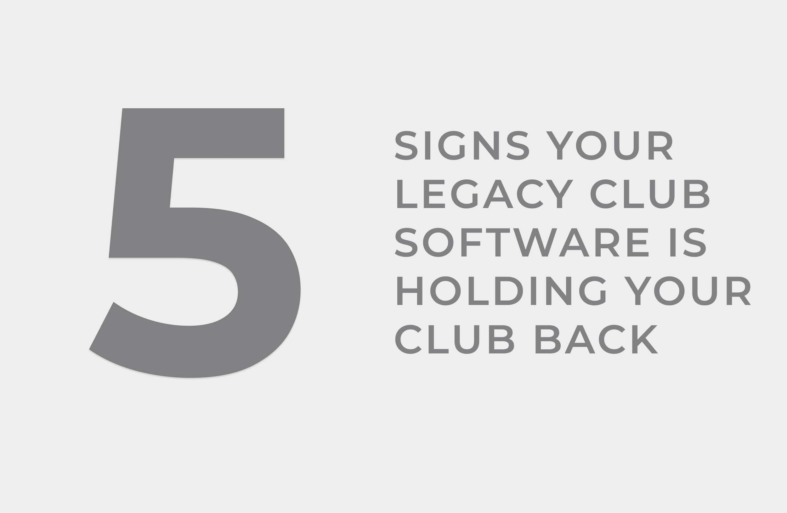 Five Signs Your Legacy Club Software Is Holding Your Club Back