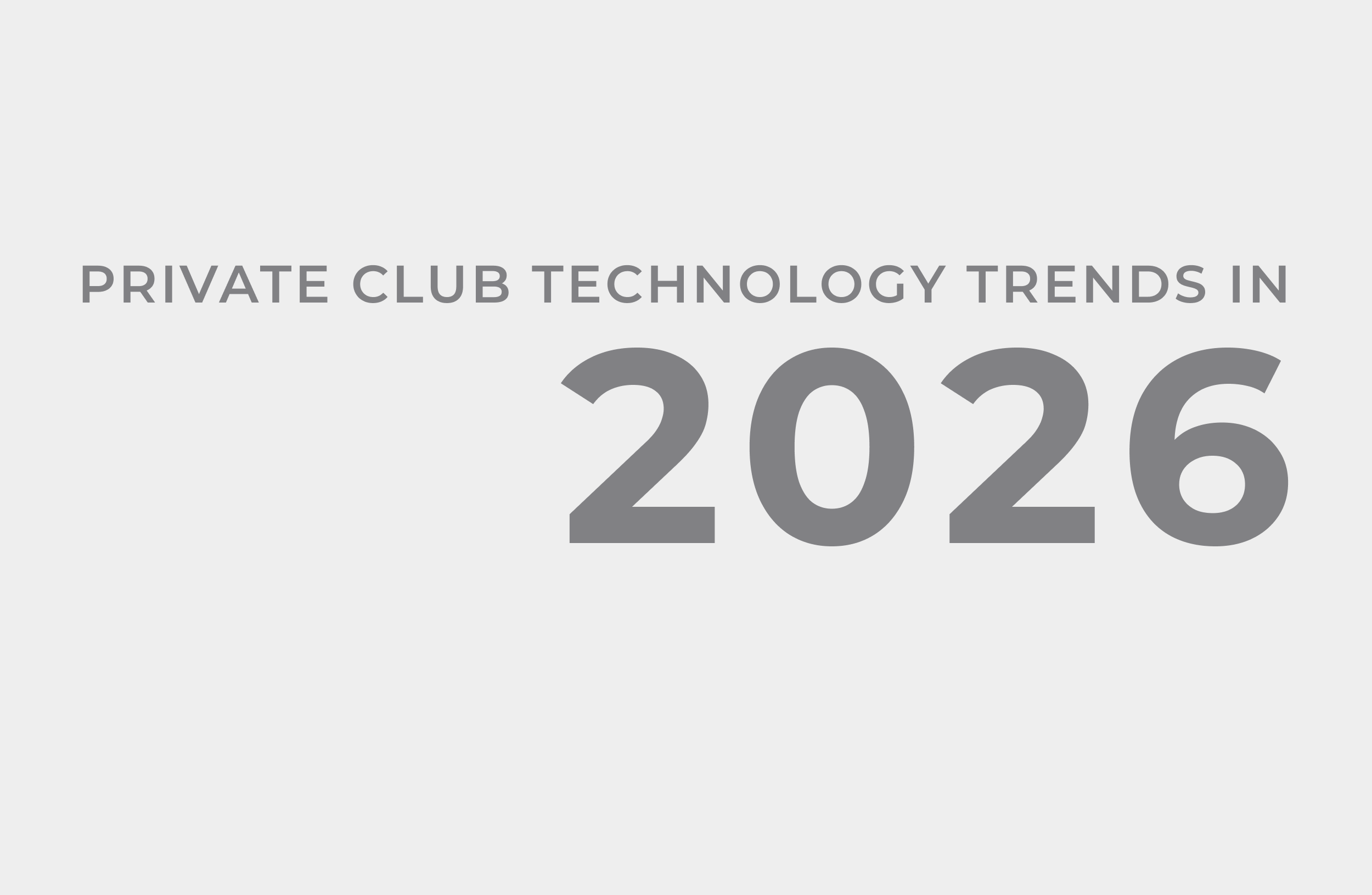 Private Club Technology Trends in 2026