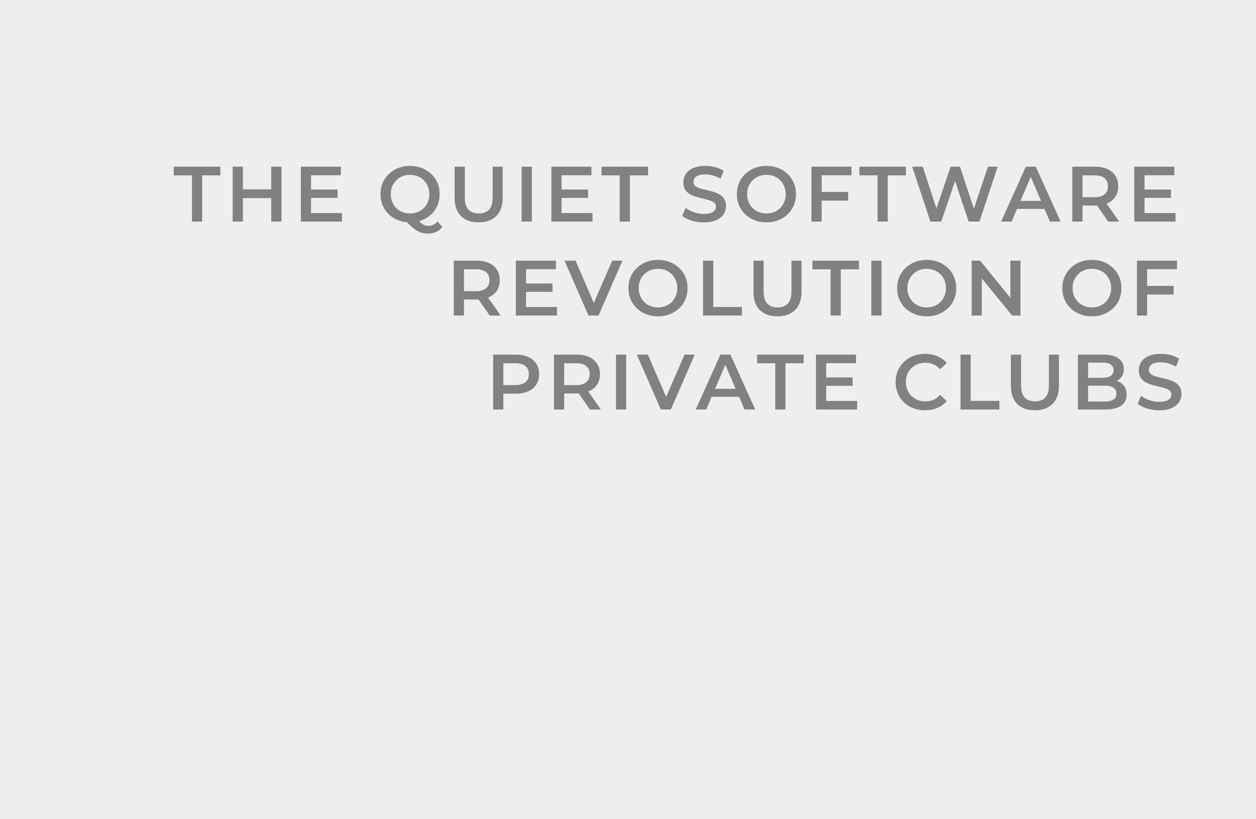 The Quiet Software Revolution of Private Clubs