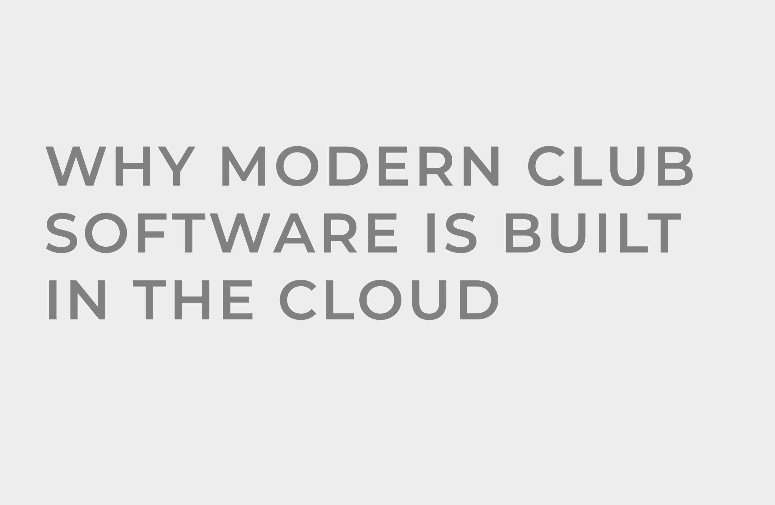 Why Modern Club Software is Built in the Cloud