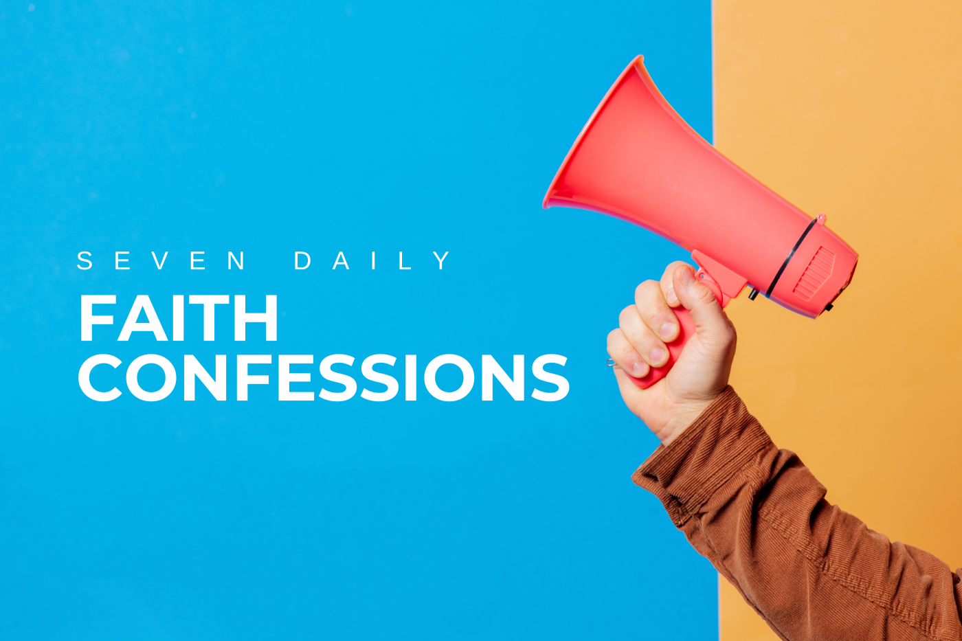 Seven Daily Faith Confessions by Tyrone Singh