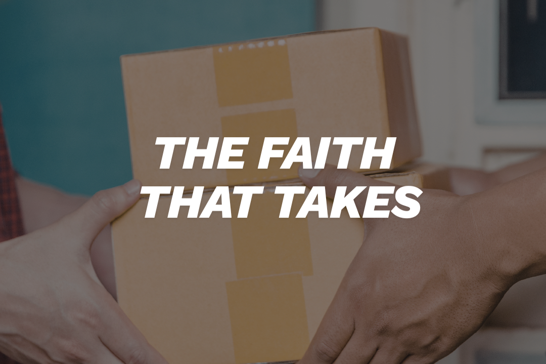 The Faith that Takes the Blessings