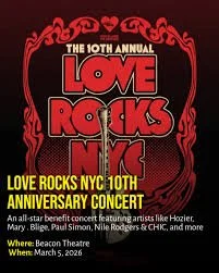 Event poster for the 10th annual Love Rocks NYC benefit concert featuring artists like Joe Luzier, Mary Blige, Paul Simon, Nile Rodgers, and Chic, held at Beacon Theatre on March 5, 2026.
