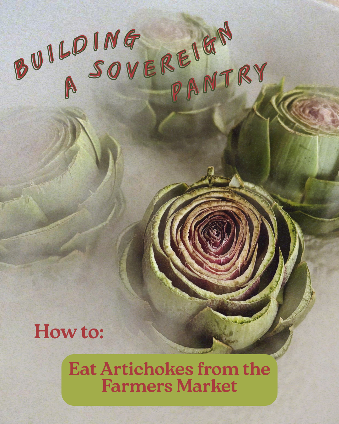 Artichokes: The Original Slow Food