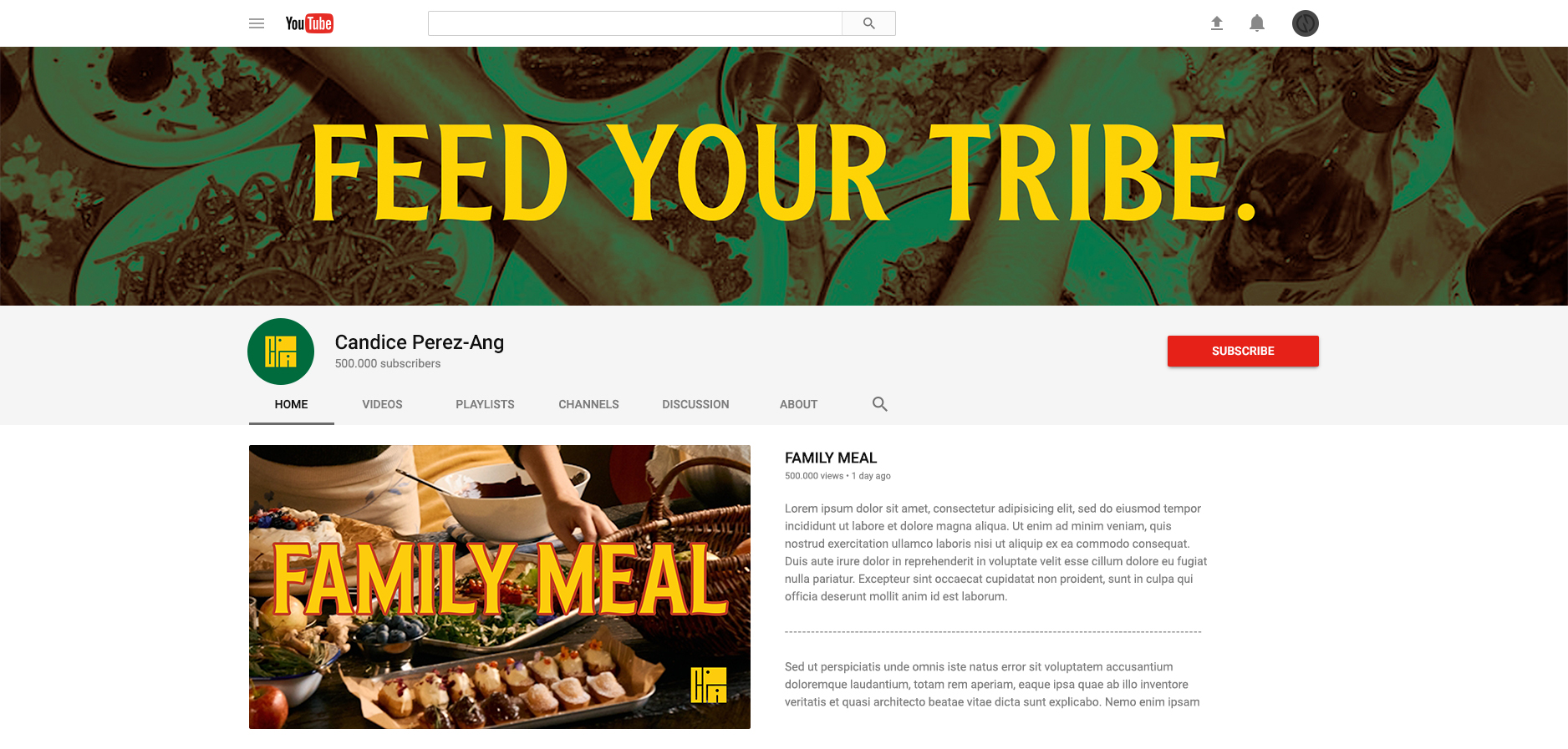 YouTube channel page titled "Feed Your Tribe" with a background image of dishes and food-related items, and a profile picture of Candice Perez-Ang with the channel name and subscriber count. A featured video titled "Family Meal" shows a table with various foods.