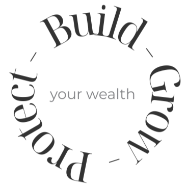 build, grow, protect your wealth