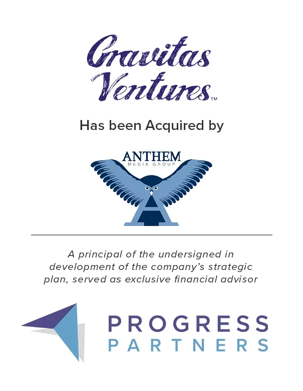 Progress Partners Advises Anthem Sports &amp; Entertainment on its Acquisition of Gravitas Ventures
