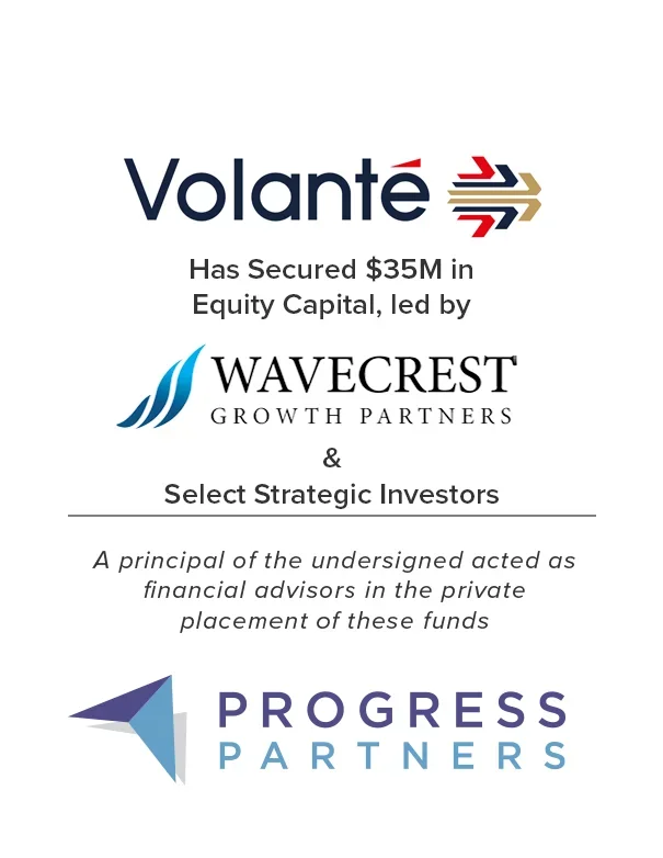Progress Partners Advises Volante Technologies in Securing $35M Growth Equity Funding