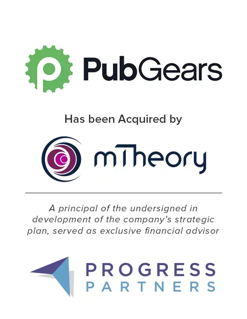 Progress Partners Advises PubGears in Sale to mTheory, a portfolio company of Regent Equity