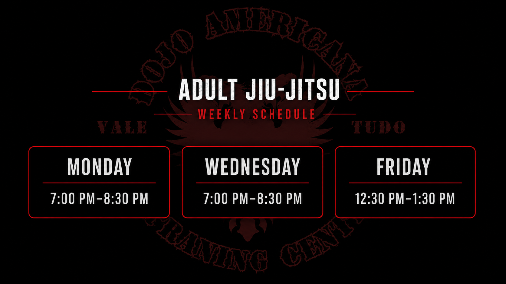 Dojo Americana weekly schedule for adult Jiu-Jitsu classes with class times on Monday, Wednesday, and Friday, and a background design featuring a dragon and Japanese characters.