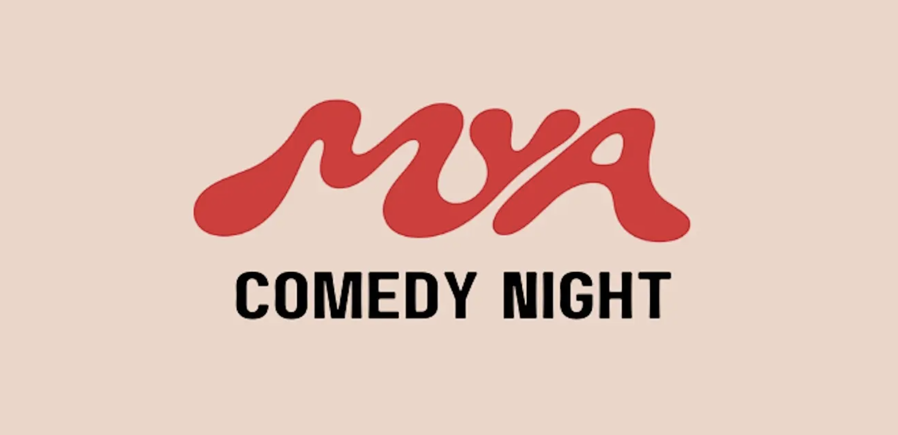 Comedy Night @                         Mya &amp; Brooklyn