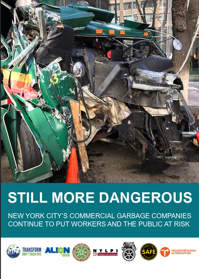 Report - Still More Dangerous:&nbsp;New York City’s Commercial&nbsp;Garbage Companies Continue to Put Workers and the Public at Risk