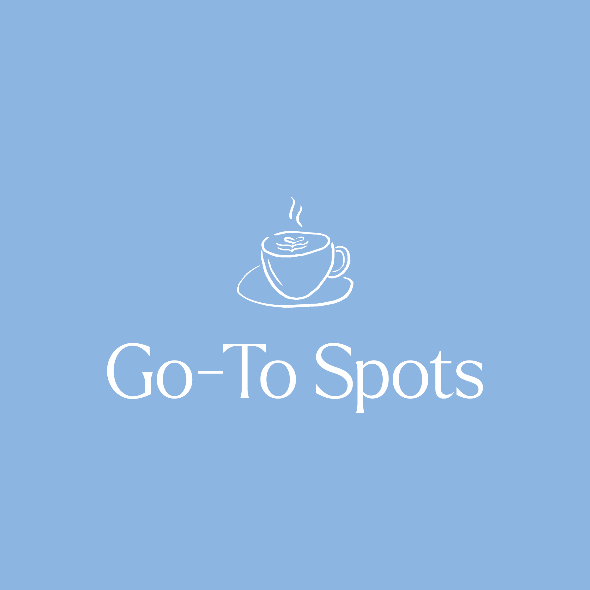 Go-To Spots