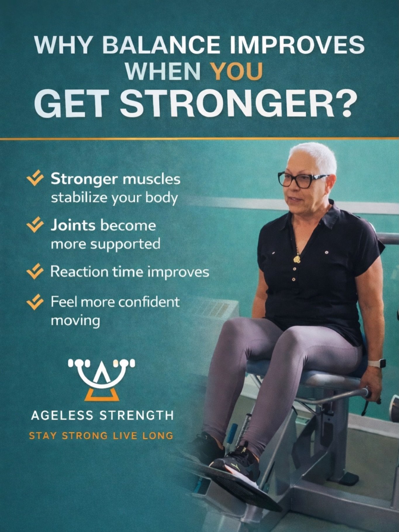 Why does balance improve when you get stronger?

Balance isn&rsquo;t just about coordination &mdash; it&rsquo;s about muscle strength.

When your muscles get stronger:
&bull; Your legs stabilize your body
&bull; Your joints become more supported
&bul