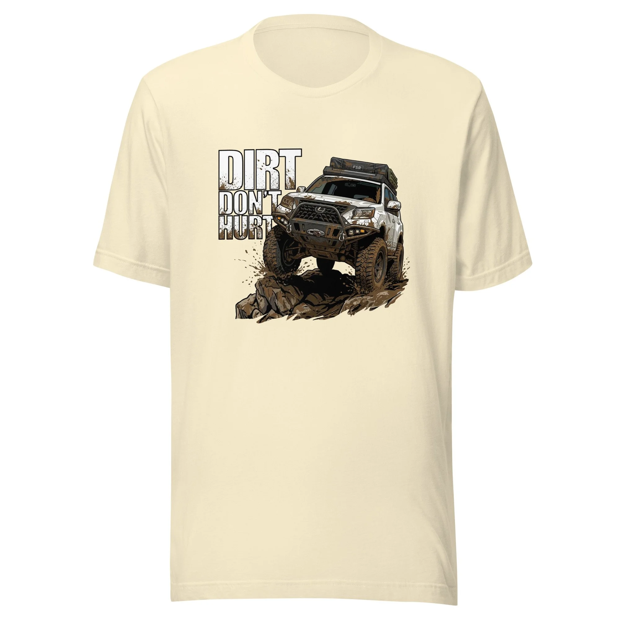 Lexus GX460 Offroad Dirt Dont Hurt white text Unisex t-shirt
