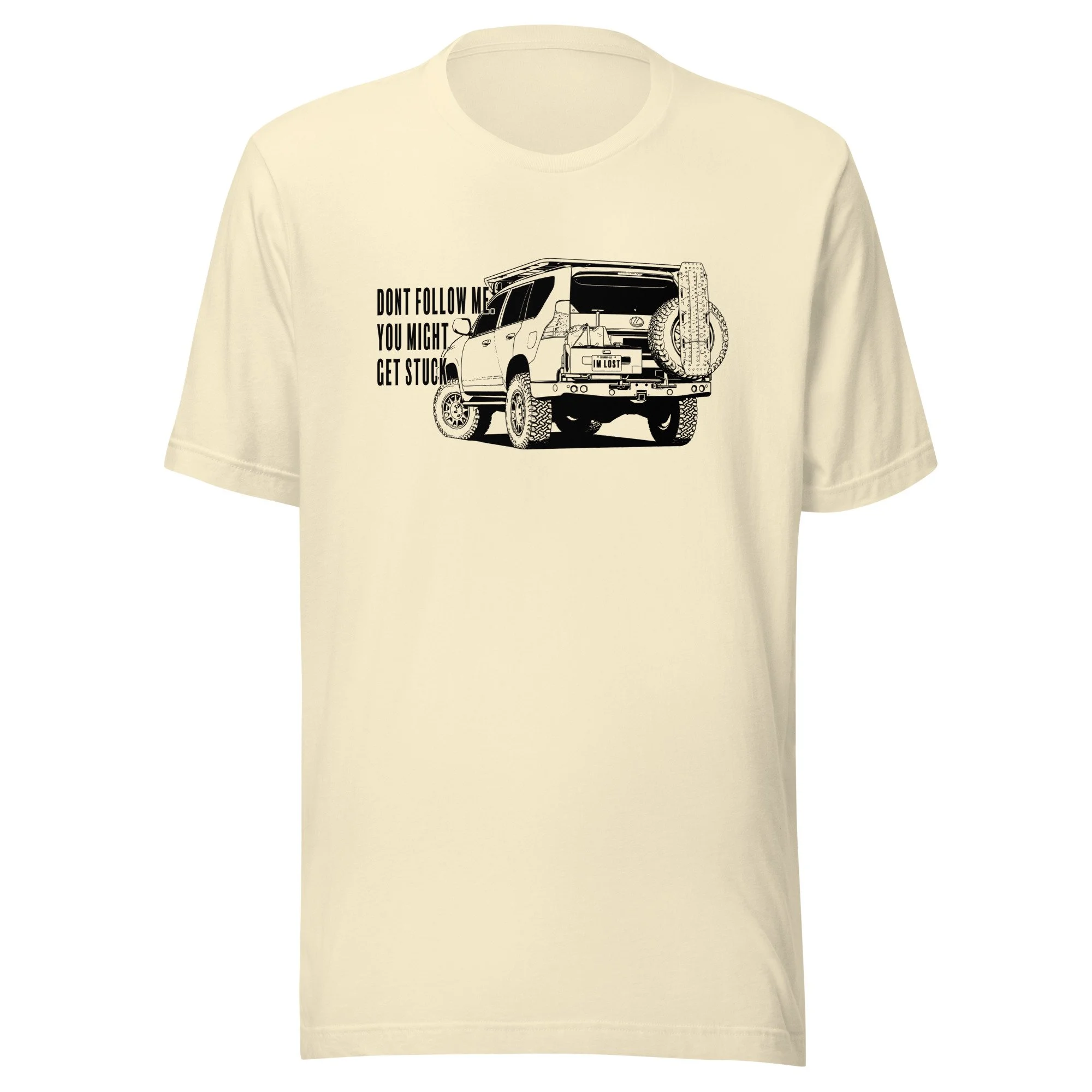 Lexus GX460 Offroad Dont Follow Me Unisex t-shirt