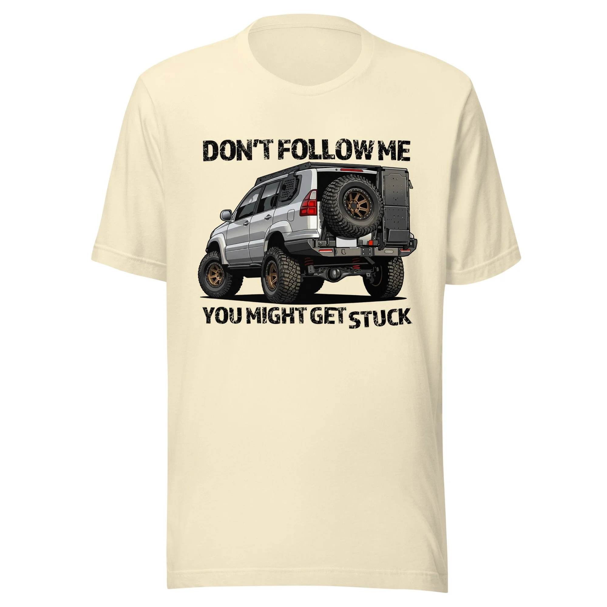 Lexus GX470 Offroad Dont Follow Me One Unisex t-shirt